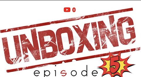 Unboxing, Episode 5 - May 28th, 2021