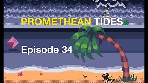 WE ARE IN WWIV - Promethean Tides - Ep 34