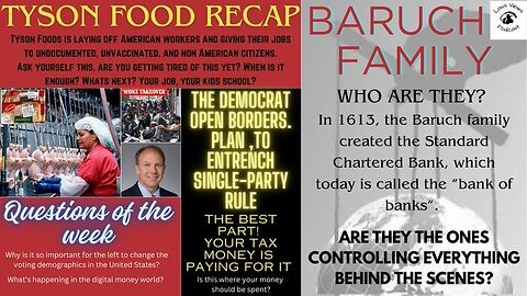 #65 - Tyson Foods Lay Offs, Democrats' Planned Border Invasion, Baruch Family