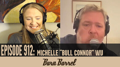 EPISODE 912: Michelle "Bull Connor" Wu