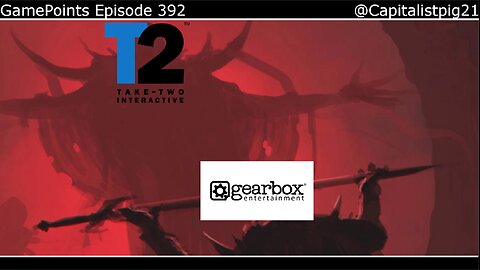 Take-Two Buys Gearbox ~ GamePoints 392