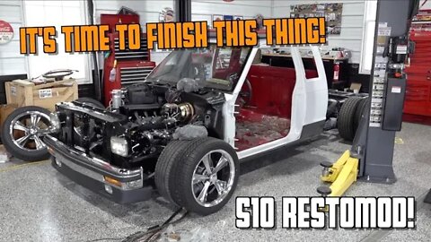 It's Time To Start Wrapping Up The S10 Restomod Build, Here's What's Next! S10 Restomod Ep.27