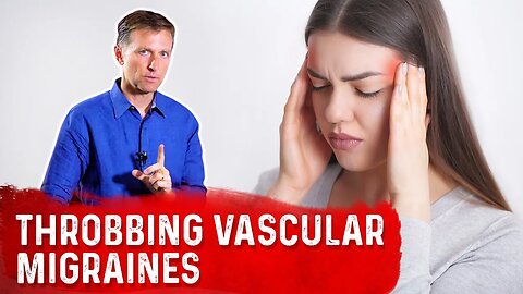 Best Remedy For Throbbing Vascular Migraine – Dr. Berg