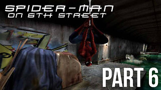 Spider-Man (PS2) on 6th Street Part 6