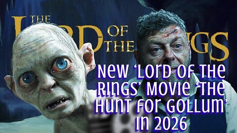 Warner Bros. to Release New ‘Lord of the Rings’ Movie ‘The Hunt for Gollum’ in 2026