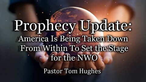 Prophecy Update: America Is Being Taken Down From Within To Set the Stage for the NWO