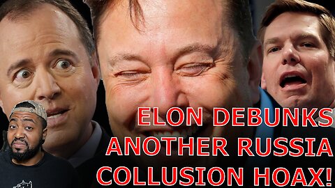 Elon Musk DEBUNKS Another Adam Schiff Russiagate Conspiracy In Explosion New Twitter Files!