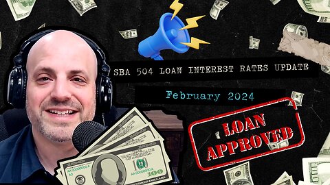 February 2024 SBA 504 Loan Interest Rates Update