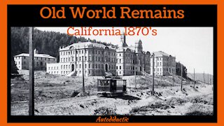 Old World Remains - California 1870's