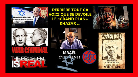 ISRAËL c'est FINI ! Vive la Nouvelle KHAZARIE ... (Hd 720) Voir descriptif