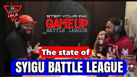 The state of #syigu battle league. This is “The Torture Talk Show”