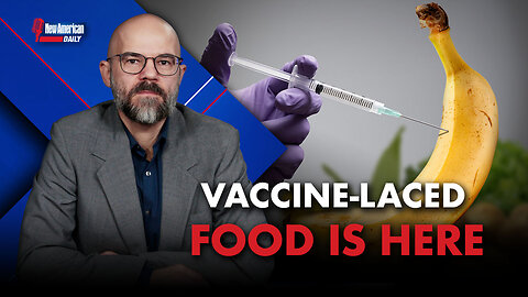 New American Daily | Vaccine-laced Food Is Here