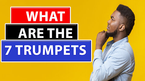 What are the 7 Trumpets?