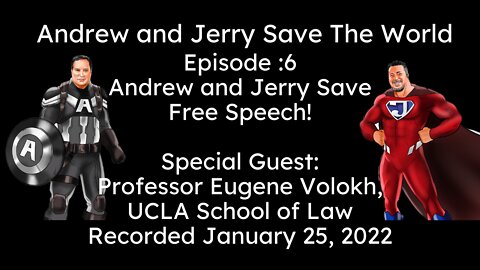 Episode 6: Andrew and Jerry Save Free Speech!