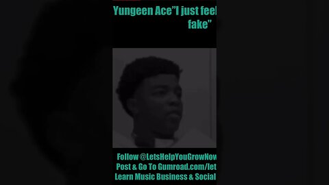 Yungeen Ace “I Just Feel Like All This Shi Fake”