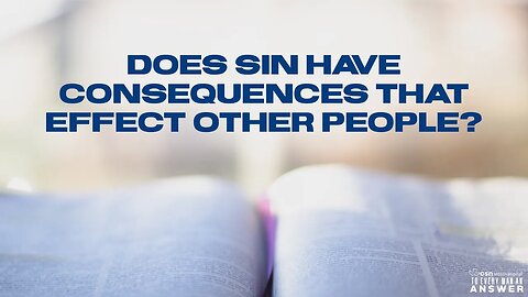 Does Sin Have Consequences That Effect Other People?