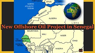 New Offshore Oil Project in Senegal