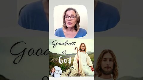 GOODNESS OF GOD