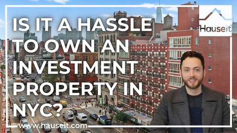 Is It a Hassle to Own an Investment Property in NYC?