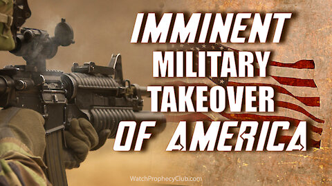 Imminent Military Takeover of America 11/02/2021