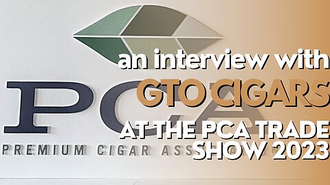 PCA Trade Show 2023: GTO Cigars