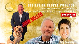 EP. 52: BELIEVE IN PEOPLE. Meet John Miller