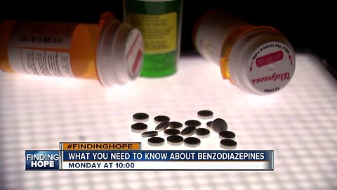 FINDING HOPE: What you need to know about benzodiazepines