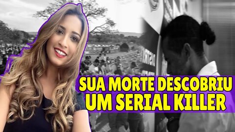 COMO A MORTE DE UMA JOVEM PRENDEU UM SERIAL KILLER EM BRASÍLIA | Caso Leticia Curado