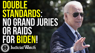 Double Standards: No Grand Juries or Raids For Biden!