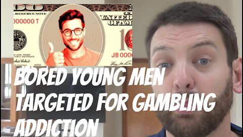 Bored Young Men Targeted For Gambling Addiction