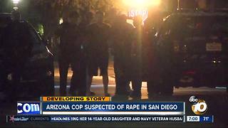 Arizona cop suspected of rape in San Diego