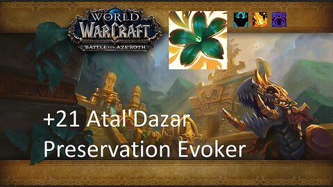 +21 Atal'Dazar | Preservation Evoker | Fortified | Volcanic | Spiteful | #55