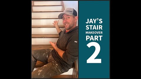 Jay’s Stair Makeover Part 2-“That’s One Way To Do It”