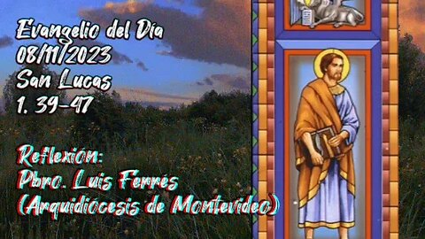 Evangelio del Día 08/11/2023, según San Lucas 1, 39-47 - Pbro. Luis Ferrés