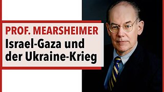 Prof. Mearsheimer über Israel-Gaza und die US-Unterstützung für die Ukraine