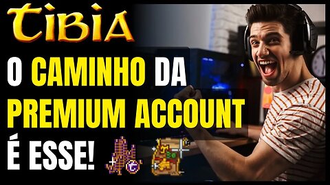 💲[COMO FARMAR A PREMIUM ACCOUN DO ZERO NO TIBIA]💲 TUTORIAL COMPLETO #tibia #mmorpg