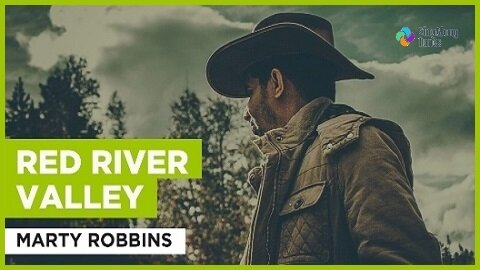 Marty Robbins - "Red River Valley" with Lyrics