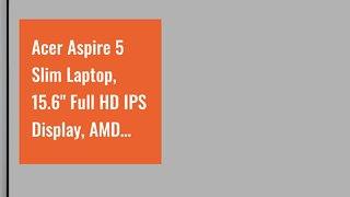 Acer Aspire 5 Slim Laptop, 15.6" Full HD IPS Display, AMD Ryzen 5 3500U, Vega 8 Graphics, 8GB D...