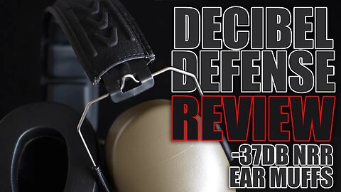 Decibel Defense Ear Muffs Review | Firearm Hearing Protection