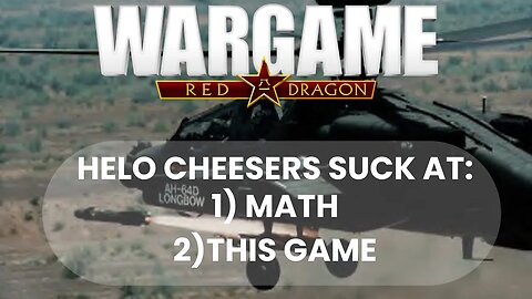 Helo Cheesers Suck at Math and This Game | Wargame Red Dragon RANKED