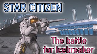 The battle for Icebreaker - Star Citizen #starcitizen #gameplay