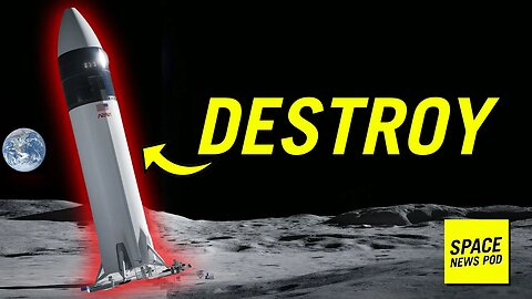 Will SpaceX Destroy the Moon Starship?