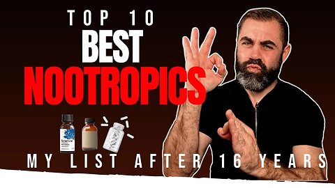 Top 10 Best Nootropics (My list after 16 years)