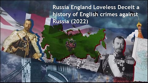 Russia England, Loveless Deceit - London's Bolshevik Revolution, a history of English Russophobia