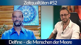 Zeitqualitäten #52 Delfine – die Menschen der Meere - blaupause tv