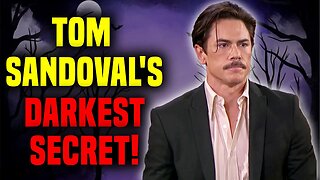 Tom Sandoval's Darkest Secret #vanderpumprules #bravotv #peacocktv