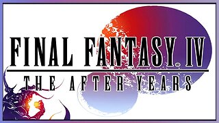 Final Fantasy Fridays!┃FFIV - The After Years - Ep.15