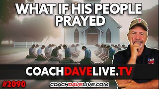 WHAT IF HIS PEOPLE PRAYED | 2-19-2024