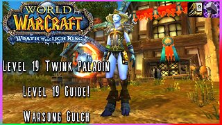 WoW WotLK Classic PvP: LEVEL 19 TWINK PALLY GUIDE (Retribution Paladin) Level 19 Twink PvP - SPP