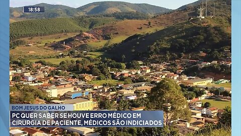 Bom Jesus do Galho: PC quer Saber se Houve Erro Médico em Cirurgia, Médicos são Indiciados.